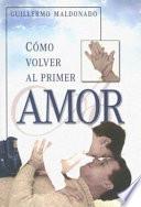 Como Volver al Primer Amor