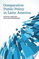 Comparative Public Policy in Latin America