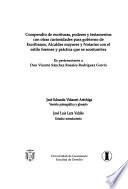 Compendio de escrituras, poderes y testamentos con otras curiosidades para gobierno de escribanos, alcades mayores y notarios con el estilo forense y práctica que se acostumbra