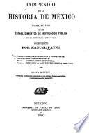 Compendio de la historia de México para el uso de los establecimientos de instrucción pública de la República Mexicana