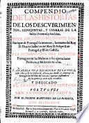 Compendio de las historias de los descubrimientos, conquistas y guerras de la India Oriental, y sus islas, desde los tiempos del infante Don Enrique de Portugal su inventor, hermano del rey D. Duarte, hasta los del Rey D. Felipe II de Portugal, y III de Castilla, y la introducción del comercio portugues en las Malucas ...