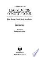 Compendio de legislación constitucional