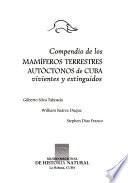 Compendio de los mamíferos terrestres autóctonos de Cuba