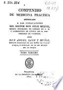 Compendio de medicina práctica arreglado a las explicaciones del Doctor Don Félix Miquel