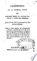 Compendio della primera parte del discurso sobre el estado natural y civil del hombre...