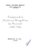 Compendio histórico-biográfico de Mexicali, 1539-1966