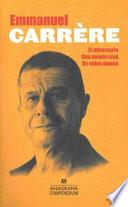 Compendium Carrère (El adversario, Una novela rusa, De vidas ajenas)