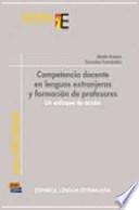 Competencia docente en lenguas extranjeras y formación de profesores : un enfoque de acción