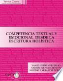 Competencia Textual y Emocional Desde la Escritura Holistica