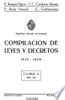 Compilación de leyes y decretos, 1825-1930