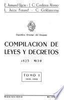 Compilación de leyes y decretos, 1825-1930
