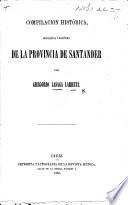 Compilacion histórica, biográfica y marítima de la provincia de Santander