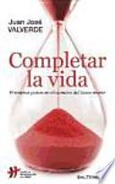 Completar la vida : primeros pasos en el camino del buen morir