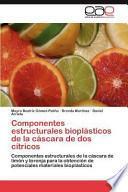 Componentes Estructurales Bioplásticos de la Cáscara de Dos Cítricos