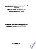 Comportamiento electoral municipal en Guatemala