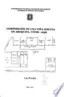 Composición de una viña jesuita en Arequipa