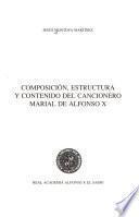 Composición, estructura y contenido del cancionero marial de Alfonso X