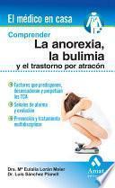 Comprender la anorexia, la bulimia y el trastorno por atracón