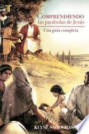Comprendiendo Las Parábolas de Jesús