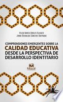 Comprensiones emergentes sobre calidad educativa desde la perspectiva del desarrollo identitario