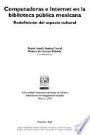 Computadoras e Internet en la biblioteca pública mexicana