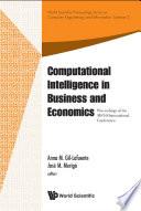 Computational Intelligence In Business And Economics - Proceedings Of The Ms'10 International Conference