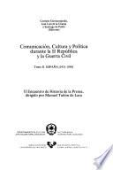 Comunicación, cultura y política durante la II República y la Guerra Civil: España (1931-1939)