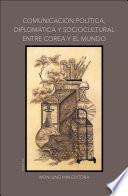 Comunicación política, diplomática y sociocultural entre Corea y el mundo