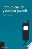 Comunicación y cultura juvenil