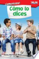 ¡Comunícate! Cómo lo dices (Communicate! How You Say It) Guided Reading 6-Pack