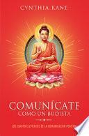 Comunicate Como Un Budista