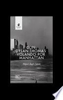 Con Dylan Thomas volando por Manhattan