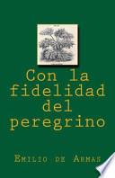Libro Con La Fidelidad Del Peregrino