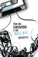 Con un cassette y un BOLI BIC