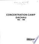 Concentration Camp Dachau, 1933-1945