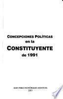 Concepciones políticas en la constituyente de 1991