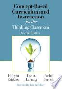 Concept-Based Curriculum and Instruction for the Thinking Classroom