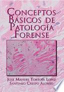 Conceptos Básicos De Patología Forense