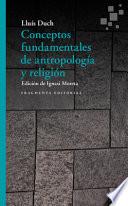 Conceptos fundamentales de antropología y religión