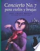Concierto No. 7 para violn y brujas / Concerto No. 7 for Violin and witches