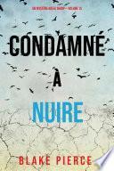 Condamné à Nuire (Un Mystère Adèle Sharp – Volume 15)