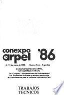 Conexpo ARPEL '86, 4-11 de mayo de 1986, Buenos Aires, Argentina: Exploración, explotación (on shore, off shore)