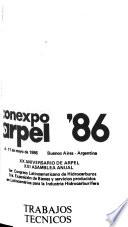 Conexpo ARPEL '86, 4-11 de mayo de 1986, Buenos Aires, Argentina: Industrialización, procesamiento de gas, investigación y desarrollo