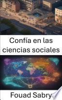 Confía en las ciencias sociales