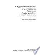 Configuración estructural de la arquitectura del siglo XIX, ciudad de México