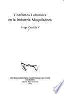 Conflictos laborales en la industria maquiladora