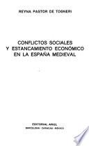 Conflictos sociales y estancamiento económico en la España medieval