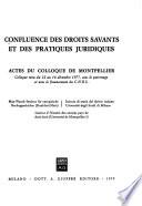 Confluence des droits savants et des pratiques juridiques