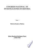 Congreso Nacional de Investigaciones en Historia: Historia social y política