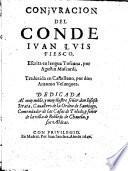 Conjuracion del conde Juan Luis Fiesco, escrita en legua Toscana ... traduzida an Castellano por Antonio Velazquez